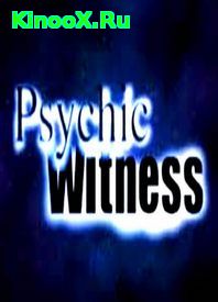 сериал Ясновидящие свидетели / Psychic Witness онлайн